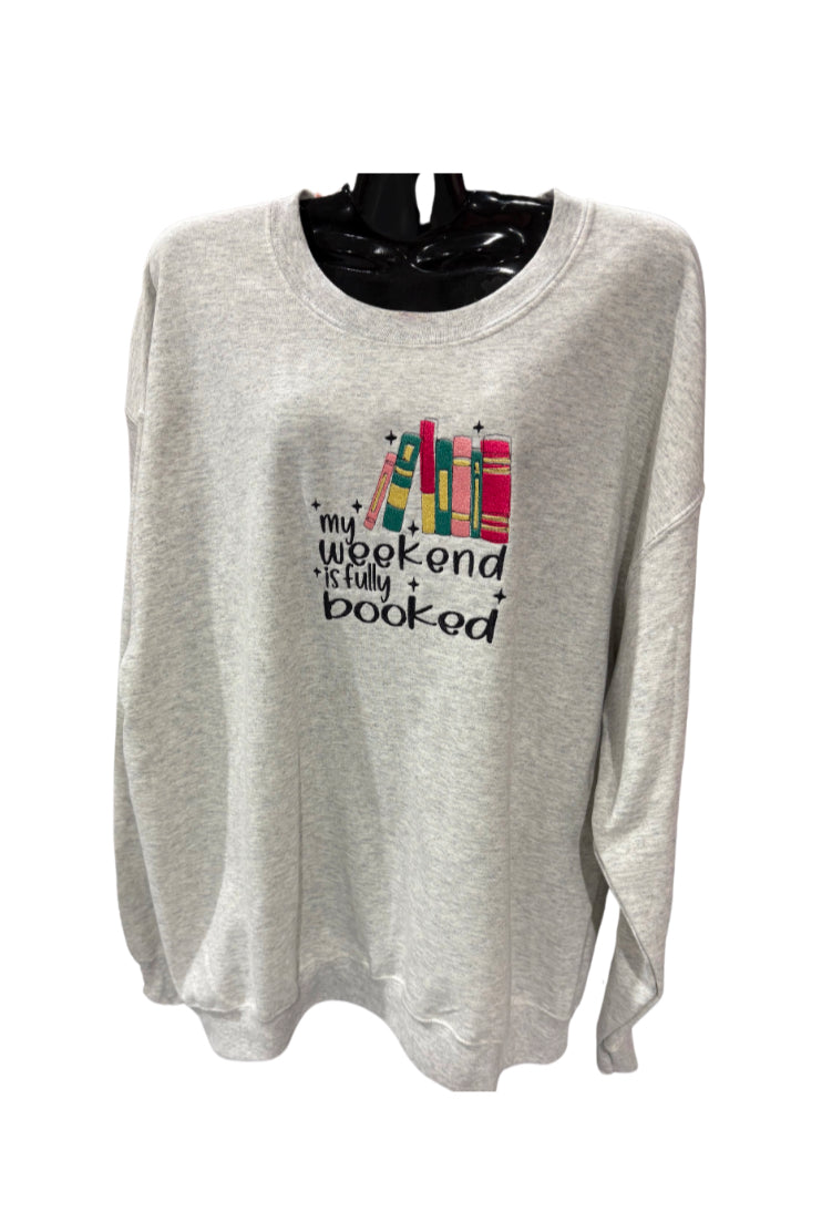 My weekend is fully booked sweatshirt